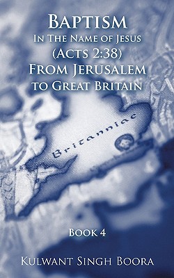 Baptism In The Name of Jesus (Acts 2: 38) From Jerusalem to Great Britain Cover Image