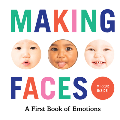 Making Faces: A First Book of Emotions By Abrams Appleseed Cover Image