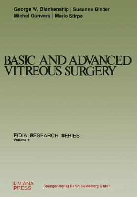 Basic and Advanced Vitreous Surgery (Fidia Research #2) Cover Image