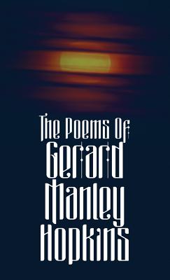 The Poems of Gerard Manley Hopkins By Gerard Manley Hopkins Cover Image