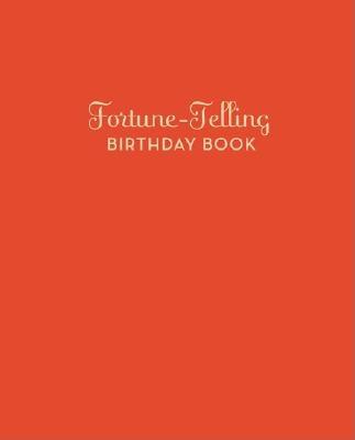 Fortune-Telling Birthday Book: (Birthday Book for Teens and Adults, Cheap Birthday Gifts, Fortune Telling Book)