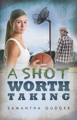 A Shot Worth Taking By Samantha Gudger Cover Image