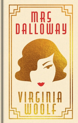 Mrs Dalloway: Gilded Pocket Edition (Arcturus Ornate Classics)