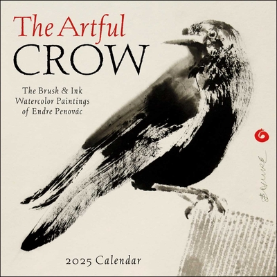 The Artful Crow 2025 Wall Calendar: Brush & Ink Watercolor Paintings by Endre PenovÃ¡c