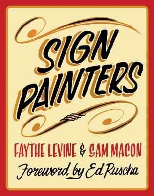 Sign Painters By Faythe Levine, Sam Macon, Ed Ruscha (Foreword by) Cover Image