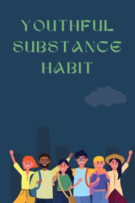 Youthful Substance Habit Cover Image
