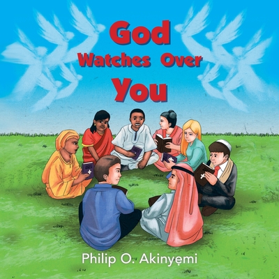 God Watches Over You By Philip O. Akinyemi Cover Image