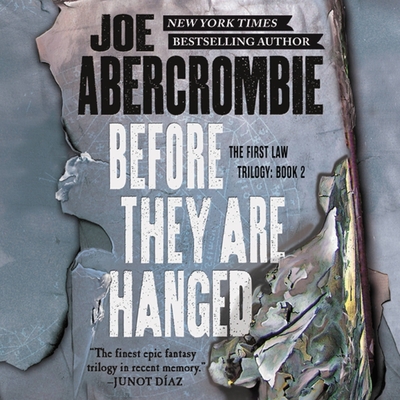 Before They Are Hanged (First Law Trilogy #2) By Joe Abercrombie, Steven Pacey (Read by) Cover Image