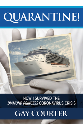 Quarantine!: How I Survived the Diamond Princess Coronavirus Crisis Cover Image