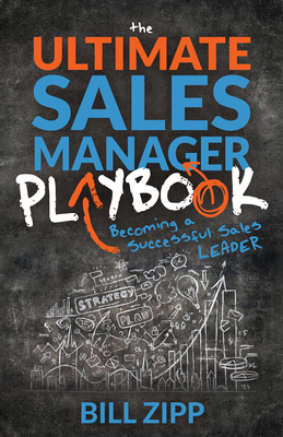 The Ultimate Sales Manager Playbook: Becoming a Successful Sales Leader Cover Image