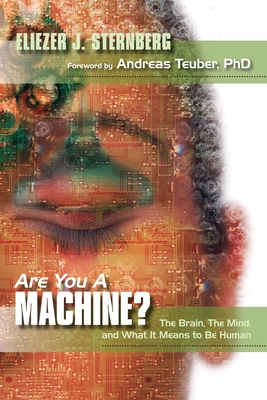 Are You a Machine?: The Brain, the Mind, And What It Means to Be Human Cover Image