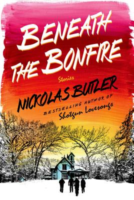 Beneath the Bonfire: Stories Cover Image