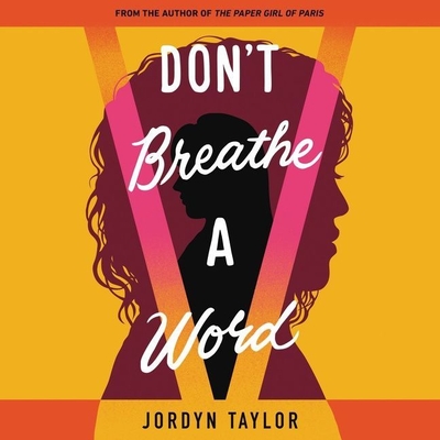 Don't Breathe a Word Lib/E By Jordyn Taylor, Reba Buhr (Read by), Jennifer Jill Araya (Read by) Cover Image