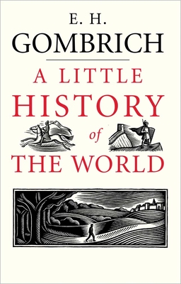 Cover for A Little History of the World (Little Histories)