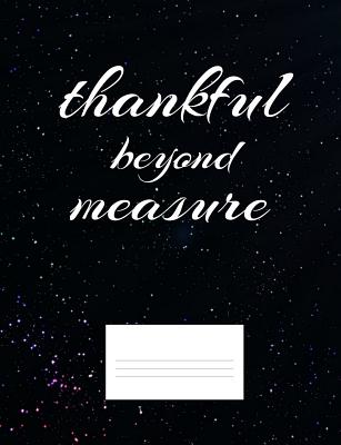 Thankful Beyond Measure: Inspirational and Christian Themed College Ruled Composition Notebook By Worship Revos Cover Image