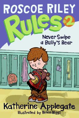 Roscoe Riley Rules #2: Never Swipe a Bully's Bear Cover Image