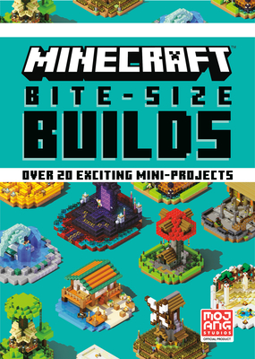 Minecraft Bite-Size Builds By Mojang AB, The Official Minecraft Team Cover Image