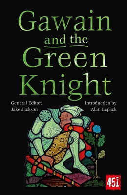 Gawain and the Green Knight (The World's Greatest Myths and Legends) By Alan Lupack (Introduction by), J.K. Jackson (Editor) Cover Image