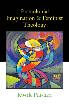 Postcolonial Imagination and Feminist Theology Cover Image