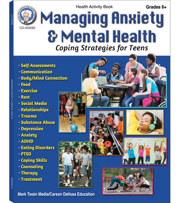 Managing Anxiety & Mental Health Workbook, Grades 6 - 12: Coping Strategies for Teens Cover Image