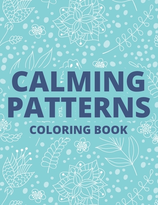 Pattern Coloring Books for Adults Relaxation: New Edition (Paperback)