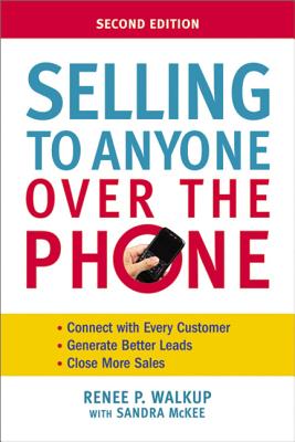 Selling to Anyone Over the Phone By Renee Walkup, Sandra McKee Cover Image