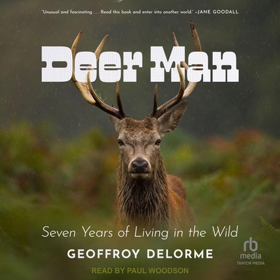 Deer Man: Seven Years of Living in the Wild Cover Image