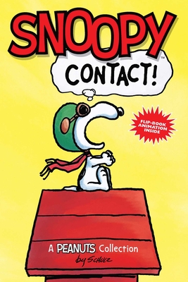 Snoopy: Contact!: A PEANUTS Collection (Peanuts Kids #5) By Charles M. Schulz Cover Image
