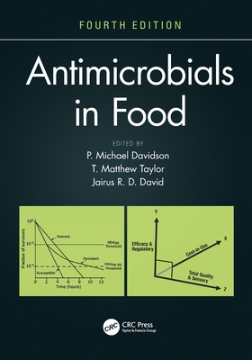 Antimicrobials in Food (Food Science and Technology) By P. Michael Davidson (Editor), T. Matthew Taylor (Editor), Jairus R. D. David (Editor) Cover Image