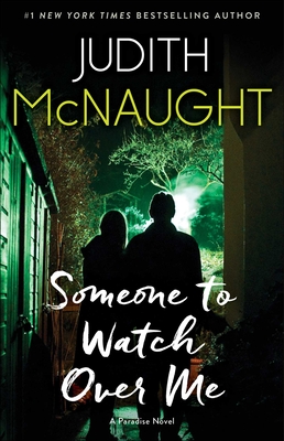 Someone to Watch Over Me: A Novel (The Paradise series #4) By Judith McNaught Cover Image