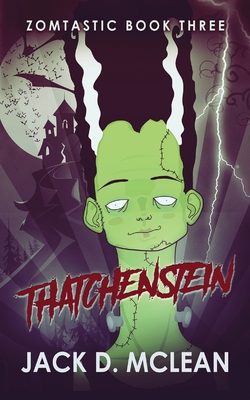 Thatchenstein (Zomtastic #3)