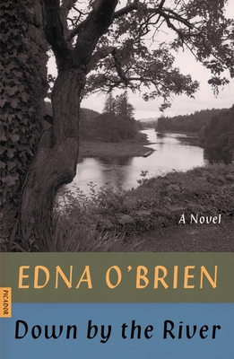 Down by the River: A Novel By Edna O'Brien Cover Image