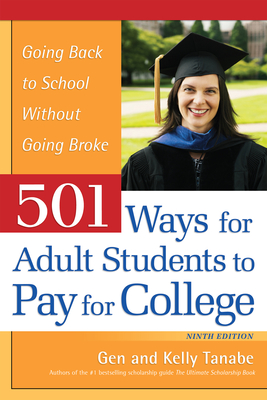 501 Ways for Adult Students to Pay for College: Going Back to School Without Going Broke Cover Image