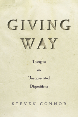 Giving Way: Thoughts on Unappreciated Dispositions Cover Image