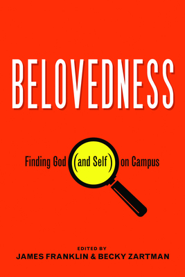 Belovedness: Finding God (and Self) on Campus Cover Image
