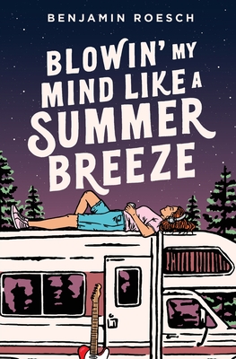 Blowin' My Mind Like a Summer Breeze By Benjamin Roesch Cover Image