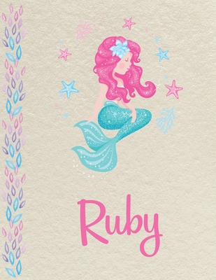 Ruby: Personalized Mermaid SketchBook for girls, great gifts for kids.  Large sketch book with pink Name for drawing, sketchi (Paperback)