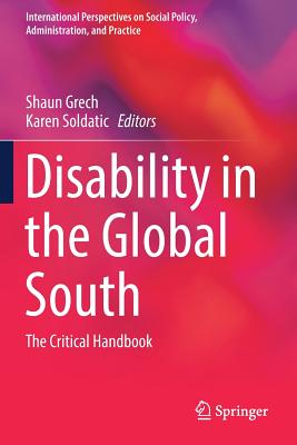Disability in the Global South: The Critical Handbook (International Perspectives on Social Policy)
