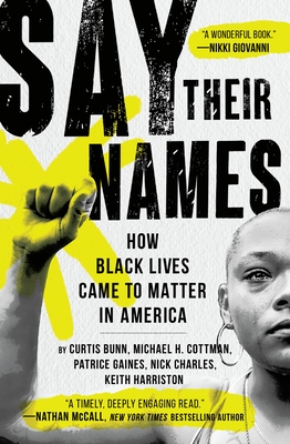 Say Their Names: How Black Lives Came to Matter in America