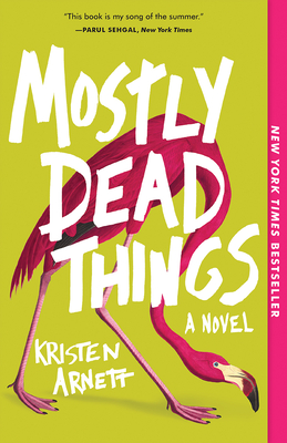 Cover art: Mostly Dead Things by Kristen Arnett