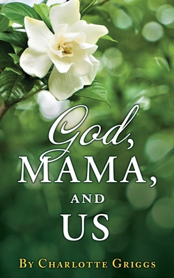 GOD, MAMA, and US