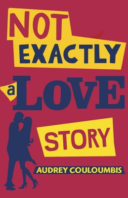Cover Image for Not Exactly a Love Story