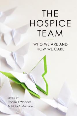 The Hospice Team: Who We Are and How We Care Cover Image