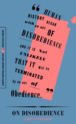 On Disobedience: Why Freedom Means Saying 