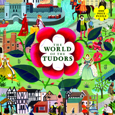 The World of the Tudors 1000 Piece Puzzle: A Jigsaw Puzzle with 50 Historical Figures to Find Cover Image