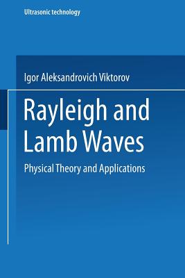 Rayleigh and Lamb Waves: Physical Theory and Applications (Ultrasonic Technology) Cover Image