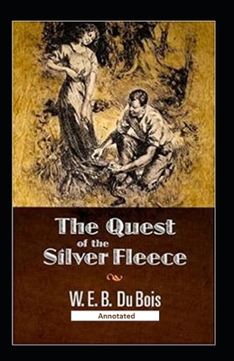 The Quest of the Silver Fleece (Annotated) The Quest of the Silver Fleece (Annotated) cover