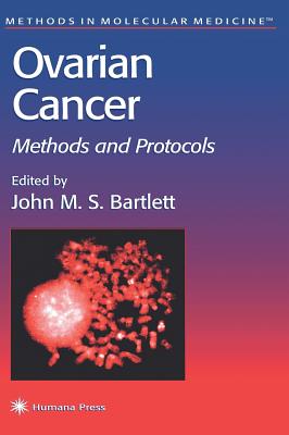 Ovarian Cancer: Methods and Protocols (Methods in Molecular Medicine #39) Cover Image