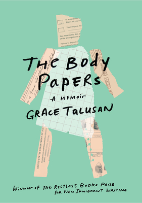 The Body Papers: A Memoir By Grace Talusan Cover Image
