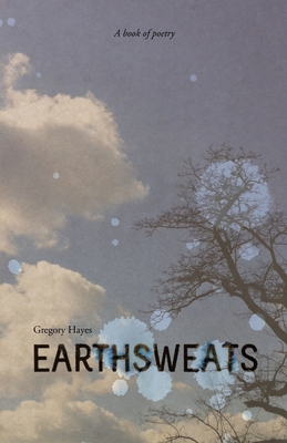 Earthsweats: A book of poetry